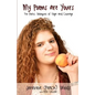 My Poems are Yours: The Poetic Soliloquies of Hope and Courage - Paperback