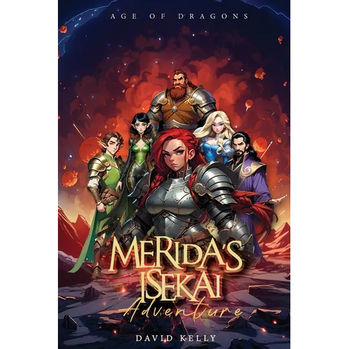 Merida's Isekai Adventure: Age of Dragons - Paperback
