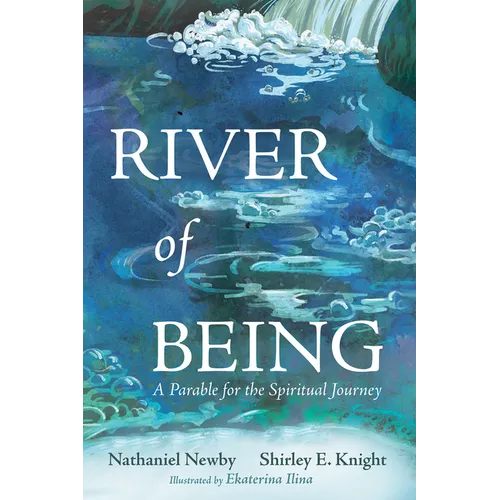River of Being: A Parable for the Spiritual Journey - Paperback