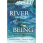 River of Being: A Parable for the Spiritual Journey - Paperback