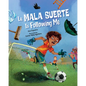 La Mala Suerte Is Following Me - Hardcover