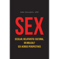 SEX Secular, Relativistic-Cultural, or Biblical?: Sex Across Perspectives - Paperback