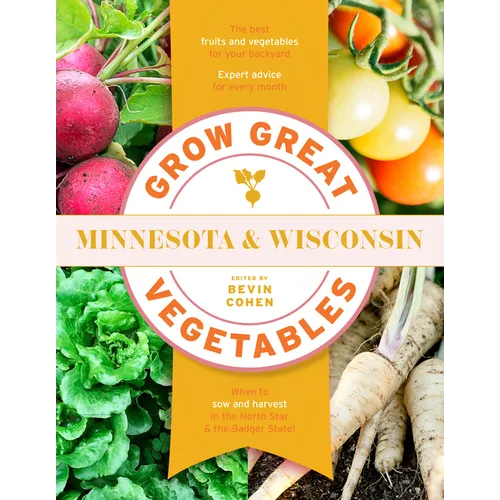 Grow Great Vegetables Minnesota and Wisconsin - Paperback