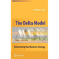 The Delta Model: Reinventing Your Business Strategy - Hardcover