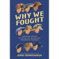 Why We Fought: Inspiring Stories of Resisting Hitler and Defending Freedom - Hardcover