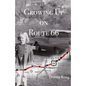 Growing Up on Route 66 - Paperback