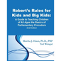 Robert's Rules for Kids and Big Kids: A Guide to Teaching Kids of All Ages the Basics of Parliamentary Procedure - Paperback