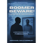 Boomer Beware! The Clock Is Ticking Down - Paperback