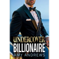 Undercover Billionaire - Paperback