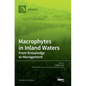 Macrophytes in Inland Waters: From Knowledge to Management - Hardcover