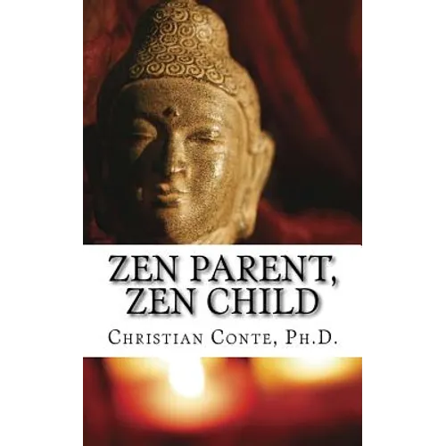 Zen Parent, Zen Child - Paperback