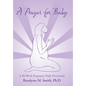 A Prayer for Baby: A 40-Week Pregnancy Daily Devotional - Hardcover