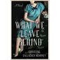 What We Leave Behind - Paperback