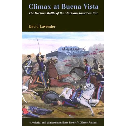 Climax at Buena Vista: The Decisive Battle of the Mexican-American War - Paperback
