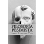Filosofía pesimista: La insignificancia del ser humano - Paperback