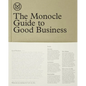 The Monocle Guide to Good Business - Hardcover