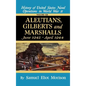 Aleutians, Gilberts, Marshalls: June 1942 - April 1944 - Volume 7 - Hardcover