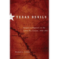 Texas Devils: Rangers and Regulars on the Lower Rio Grande, 1846-1861 - Paperback