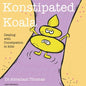 Konstipated Koala: Dealing with CONSTIPATION in kids - Paperback