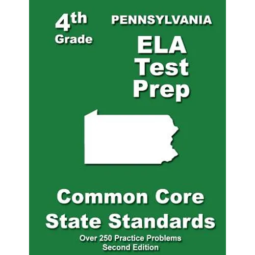 Pennsylvania 4th Grade ELA Test Prep: Common Core Learning Standards - Paperback