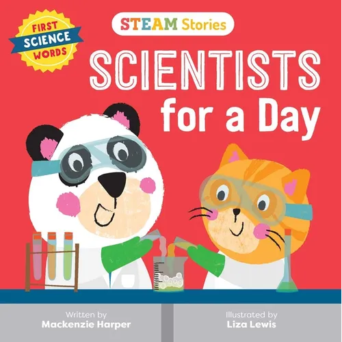 STEAM Stories: Scientists for a Day (First Science Words) - Board Book