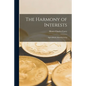 The Harmony of Interests: Agricultural, Manufacturing - Paperback