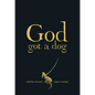 God Got a Dog - Hardcover