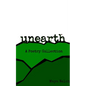 Unearth: A Poetry Collection - Paperback