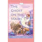 The Ghost on the Stairs: A Crystal Cove Cozy Ghost Mystery - Paperback