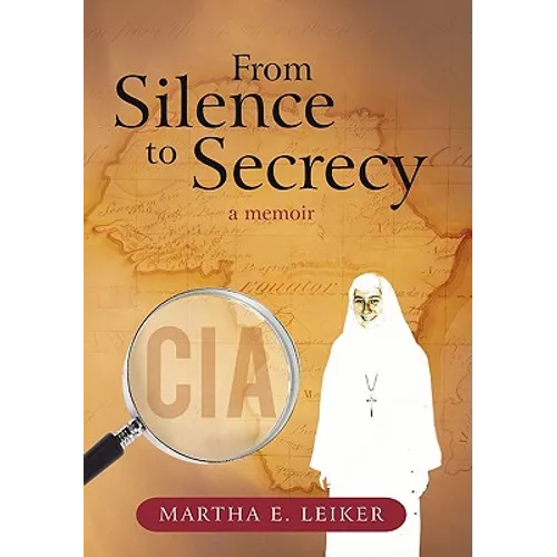 From Silence to Secrecy: A Memoir - Hardcover