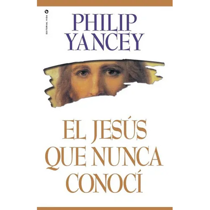 El El Jes��s Que Nunca Conoc�� = The Jesus I Never Knew - Paperback