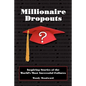 Millionaire Dropouts - Paperback