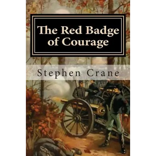 The Red Badge of Courage: An Episode of the American Civil War - Paperback