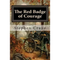The Red Badge of Courage: An Episode of the American Civil War - Paperback