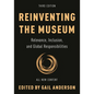 Reinventing the Museum: Relevance, Inclusion, and Global Responsibilities - Paperback