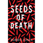 Seeds of Death - Paperback