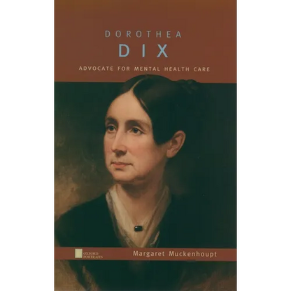Dorothea Dix: Advocate for Mental Health Care - Hardcover