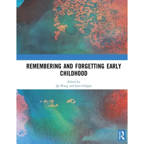 Remembering and Forgetting Early Childhood - Paperback
