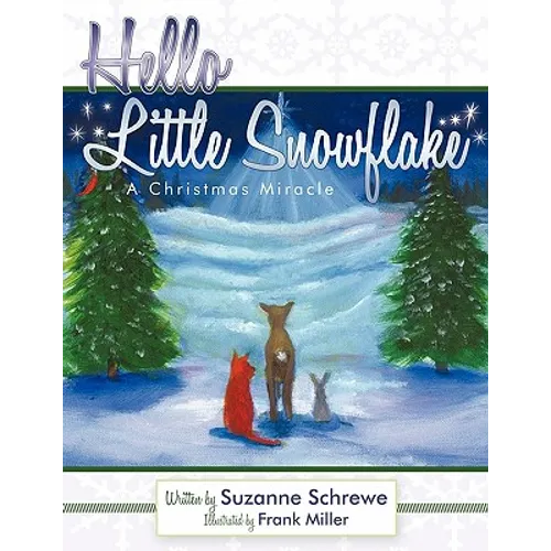 Hello Little Snowflake: A Christmas Miracle - Paperback
