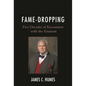 Fame-Dropping: Five Decades of Encounters with the Eminent - Paperback