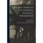 Life and Services of General Thomas J. Henderson - Paperback