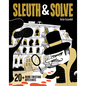 Sleuth & Solve: 20+ Mind-Twisting Mysteries: (Mystery Book for Kids and Adults, Puzzle and Brain Teaser Book for All Ages) - Hardcover