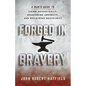Forged in Bravery - Paperback