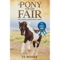A Pony For The Fair: The Gypsy Pony - Paperback