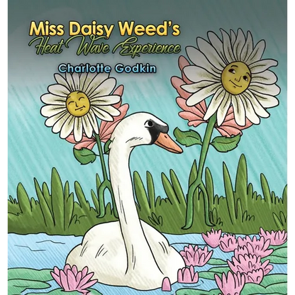 Miss Daisy Weed's Heat Wave Experience - Hardcover