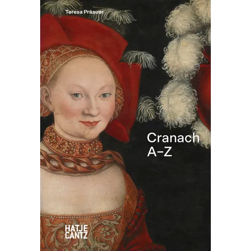 Lucas Cranach: A-Z - Hardcover