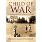 Child of War: A Memoir of World War Two and the Cold War - Hardcover