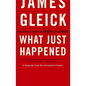 What Just Happened: A Chronicle from the Information Frontier - Paperback