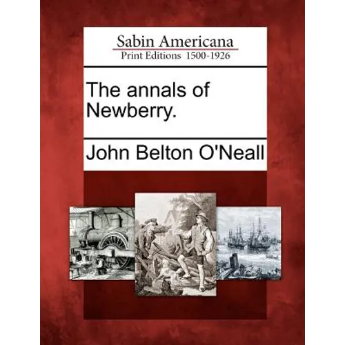 The Annals of Newberry. - Paperback