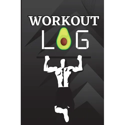 Workout Log Book: Workout Record Book. Fitness Log Book for Men and Women. Exercise Notebook and Gym Book for Personal Training - Paperback